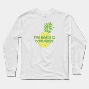 I've heard it Long Sleeve T-Shirt